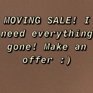 MOVING SALE! Everything MUST GO